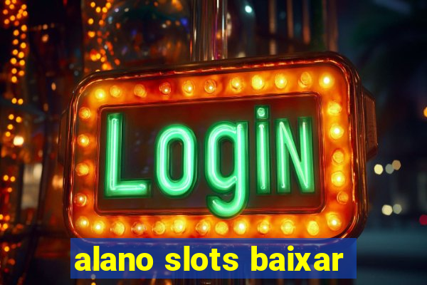 alano slots baixar